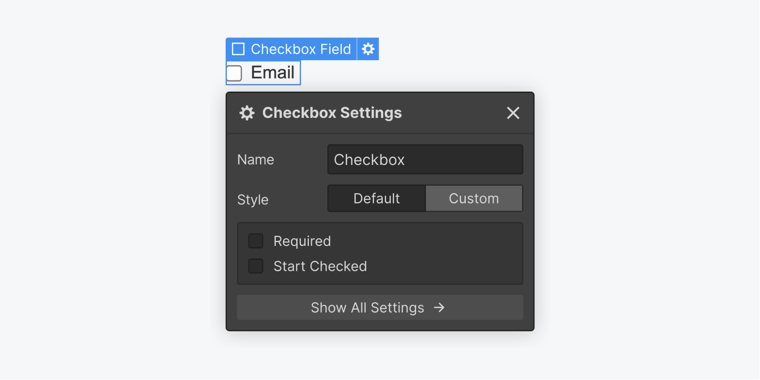 A Checkbox Field element is selected and displaying the settings panel. The checkbox settings panel includes a name input field, style switch options Default and custom, and two checkbox options Required and Start checked. There is also a show all settings button at the bottom of the panel.