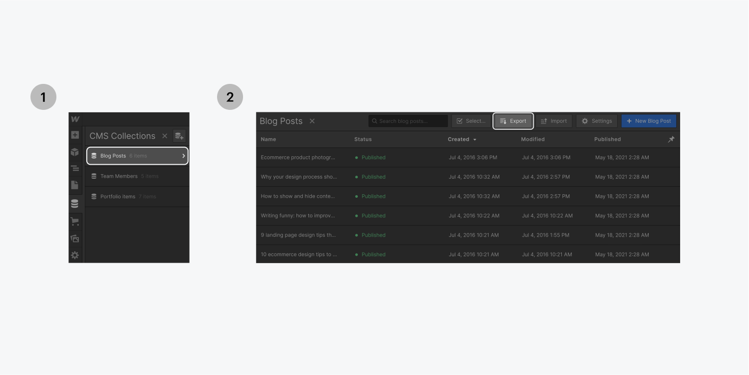Step one on the left, click on the Blog Post CMS collection button. Step two on the right, select the Export button from the collection toolbar at the top. 