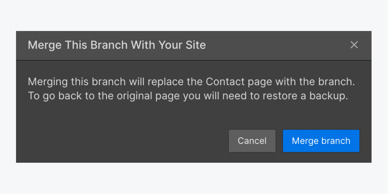 The “Merge this branch with your site” modal window. It explains that the page branch will replace the original site page upon merging and that the original site page can only be restored with a site backup.