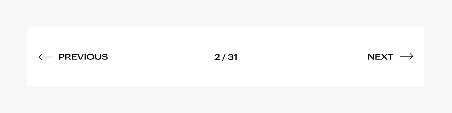 A pagination wrapper containing a previous and next button with directional arrows. In between these two buttons is a page count 2 out of 31. All black characters on top of a white background.