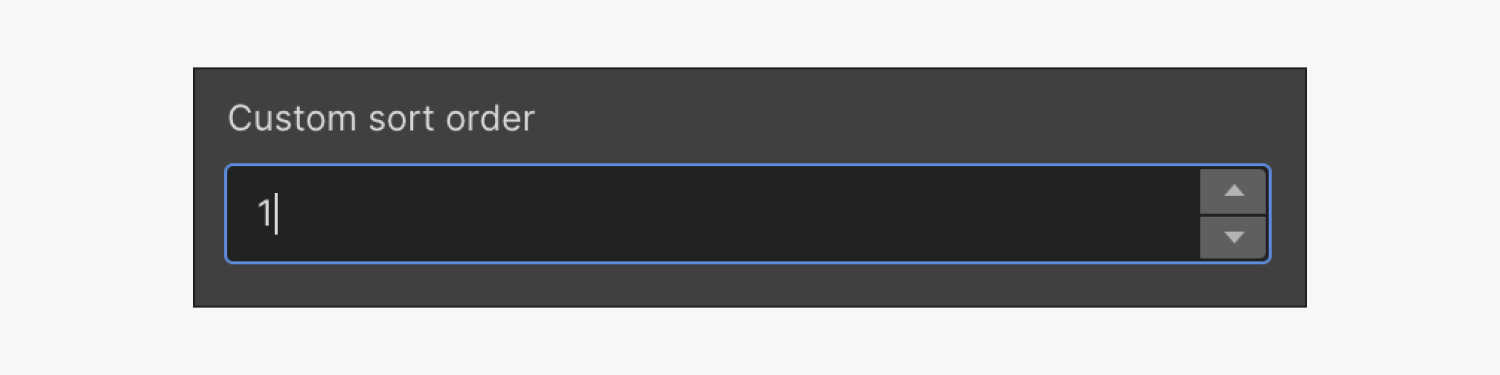 Type in your preferred sort order number in your custom sort order Collection field.