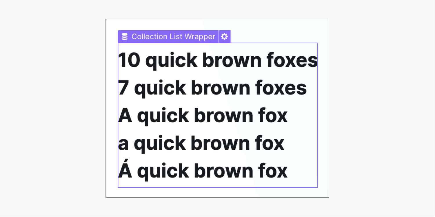 A list of Collection items sorts alphabetically in the following order - numerically, uppercase, lowercase, characters with diacritics. 