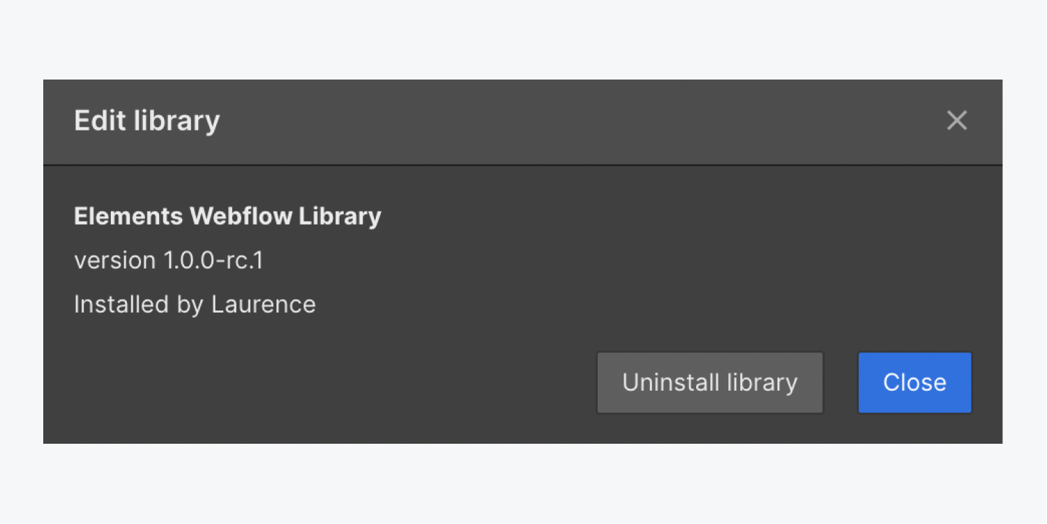 The Library information modal window shows the Library’s name, version, and who installed it.