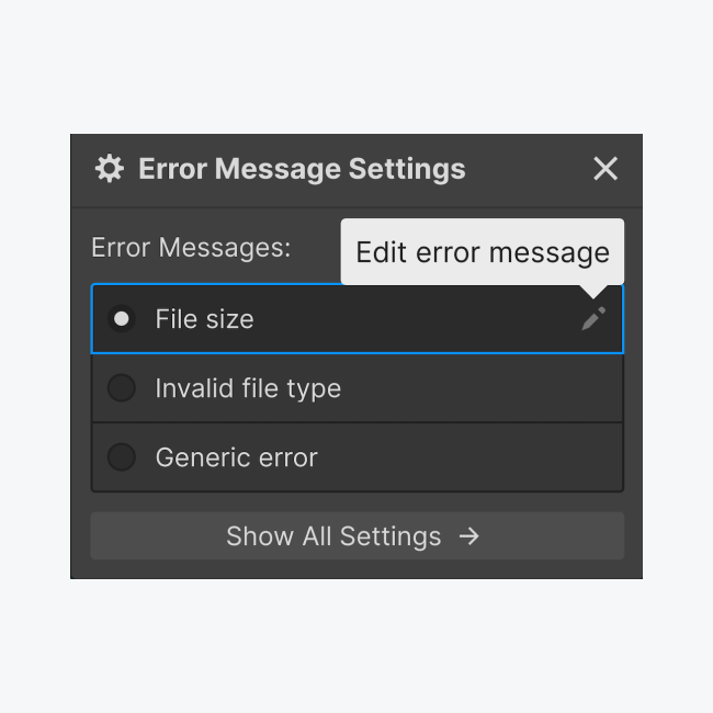 Error message settings for various types of file upload issues: File size, Invalid file type, and Generic error. The “pencil” icon is highlighted to open the option to edit the error message associated with a file size error.