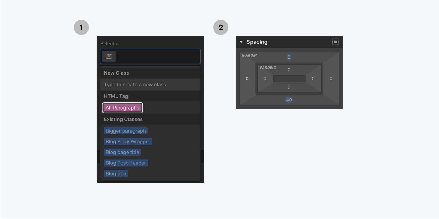 Step one on the left, select the All paragraphs class under the HTML Tag. Step two on the right, add bottom margin to the paragraph in the Spacing section of the style panel.