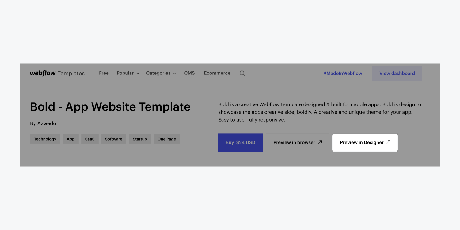 In Webflow’s Template marketplace, click the “Preview in Designer” button to preview the template in the Designer before committing to a purchase.