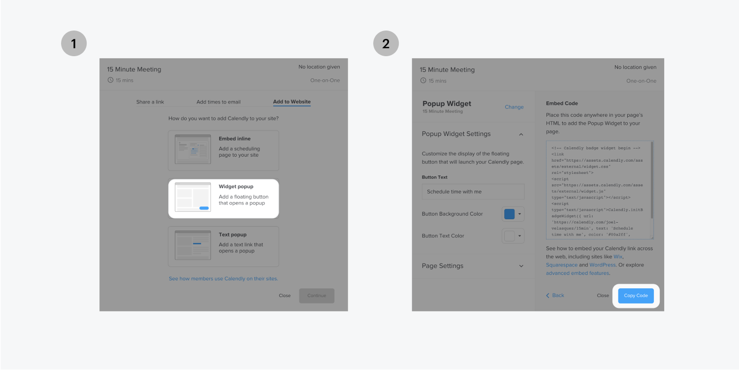 Step one on the left select the widget popup button in the Add to website tab. Step two on the right, click the copy code button.